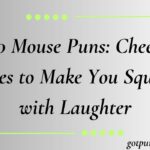 250 Mouse Puns: Cheesy Jokes to Make You Squeal with Laughter